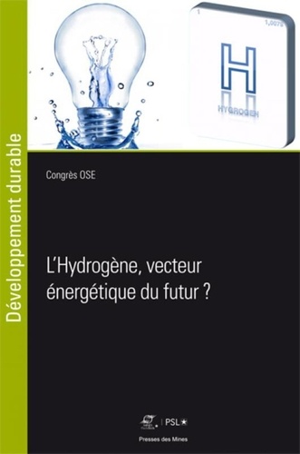 L'hydrogène, vecteur énergetique du futur -... - Association Evénement Ose  - Livres - Furet du Nord