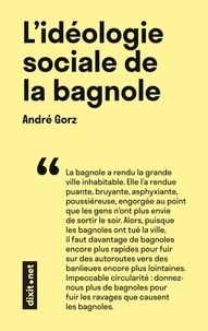 André Gorz - L'idéologie sociale de la bagnole.