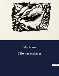  Collectif - Les classiques de la littérature  : L'île des esclaves - ..