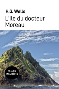 H. G. Wells - L'ile du docteur Moreau - Grands Caractères.