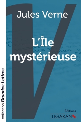 L'ile mystérieuse Edition en gros caractères