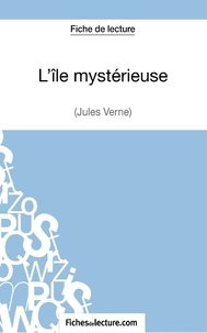 Jules Verne - L'île mystérieuse - Analyse complète de l'oeuvre.