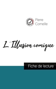 Pierre Corneille - L'Illusion comique - Etude de l'oeuvre.