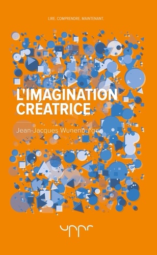 Jean-Jacques Wunenburger - L'imagination créatrice.