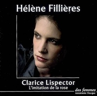Clarice Lispector - L'imitation de la rose. 1 CD audio