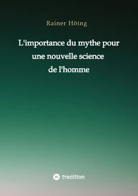 L'importance du mythe pour une nouvelle science de l'homme