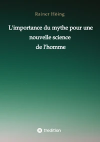 L'importance du mythe pour une nouvelle science de l'homme