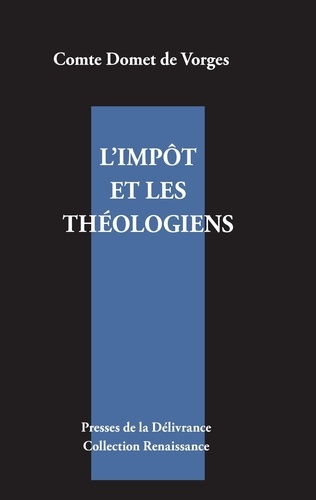 Edmond Domet de Vorges - L'impôt et les théologiens.