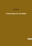  Molière - Les classiques de la littérature  : L'Impromptu de Versailles.