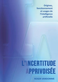 L'Incertitude Apprivoisée