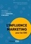 L'influence Marketing pour les CEO. Mesurer et maximiser le ROI de ses campagnes d'influence