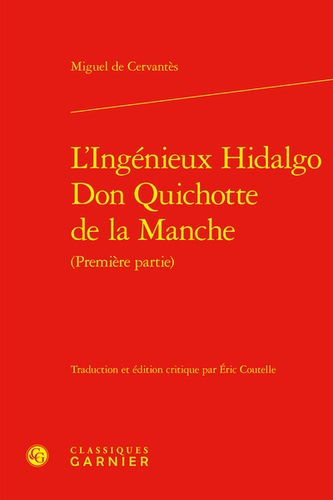 L'ingénieux Hidalgo Don Quichotte de la Manche. Première partie