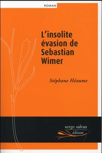L'insolite évasion de Sebastian Wimer