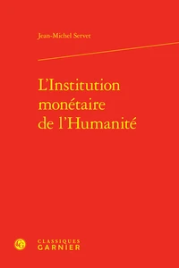 L'institution monétaire de l'humanité