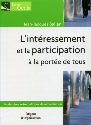 Jean-Jacques Balland - L'intéressement et la participation à la portée de tous.