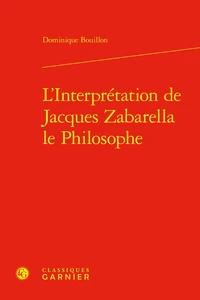 L'interprétation de Jacques Zabarella le philosophe