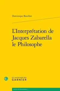 L'Interprétation de Jacques Zabarella le Philosophe