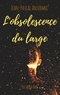 Jean-Pascal Ansermoz - L'obsolescence du large.