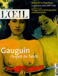 Paul Ardenne et Emmanuel Hermange - L'Oeil N° 551 Octobre 2003 : Gauguin l'esprit de Tahiti.