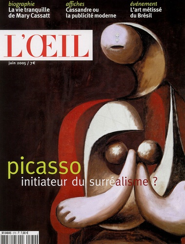 Jean-Christophe Castelain - L'Oeil N° 570,  juin 2005 : Picasso, initiateur du surréalisme ?.
