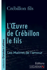 L'oeuvre de Crébillon le fils