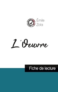 Emile Zola - L'Oeuvre de Émile Zola (fiche de lecture et analyse complète de l'oeuvre).