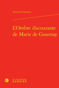 L'ombre discourante de Marie de Gournay