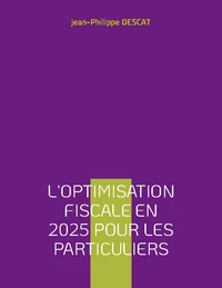 L'optimisation fiscale en 2025 pour les particuliers