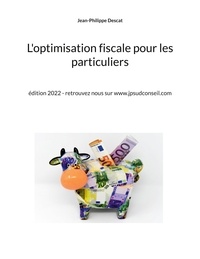 Jean-Philippe Descat - L'optimisation fiscale pour les particuliers.