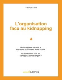 Fabrice Lollia - L'organisation face au kidnapping.