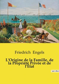 L'origine de la famille, de la propriété privée et de l'Etat