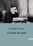 Anatole France - Philosophie  : L'Orme du mail.