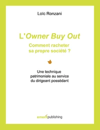 L'owner buy out : comment racheter sa propre société ?