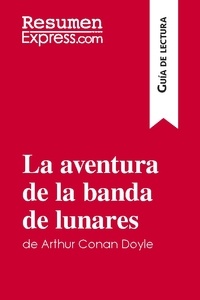 ResumenExpress - Guía de lectura  : La aventura de la banda de lunares de Arthur Conan Doyle (Guía de lectura) - Resumen y análisis completo.