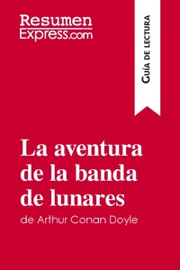 La aventura de la banda de lunares de Arthur Conan Doyle (Guía de lectura)