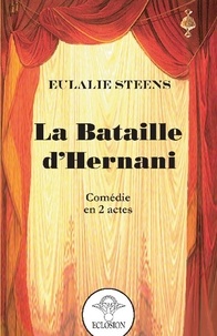 Eulalie Steens - La Bataille d'Hernani.