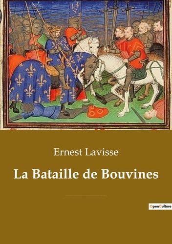 Ernest Lavisse - La Bataille de Bouvines.