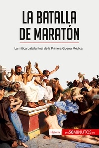  50Minutos - Historia  : La batalla de Maratón - La mítica batalla final de la Primera Guerra Médica.