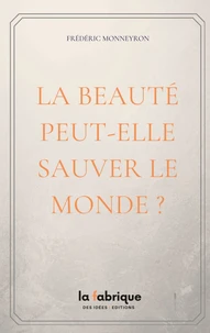 La Beauté peut-elle sauver Le monde ?