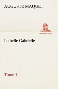 La belle Gabrielle — Tome 1