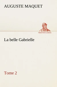 La belle Gabrielle — Tome 2