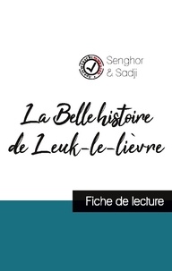 Senghor léopold Sédar - La Belle histoire de Leuk-le-lièvre de Léopold Sédar Senghor (fiche de lecture et analyse complète de l'oeuvre).