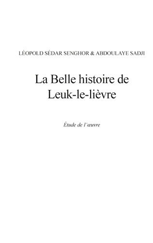 La Belle histoire de Leuk-le-lièvre de Léopold Sédar Senghor (fiche de lecture et analyse complète de l'oeuvre)