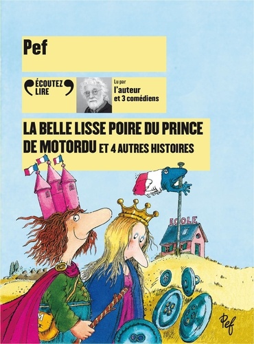 La belle lisse poire du prince de Motordu et 4 autres histoires  Edition 2019 -  avec 1 CD audio