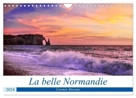 Carmen Mocanu - CALVENDO Places  : La belle Normandie (Calendrier mural 2024 DIN A4 vertical), CALVENDO calendrier mensuel - Vrai havre de paix pour les amoureux de la nature, la Normandie a beaucoup de merveilles à nous offrir..