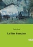 Emile Zola - Les classiques de la littérature  : La Bête humaine.