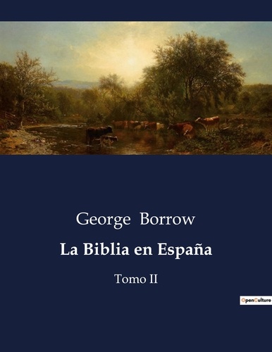 Littérature d'Espagne du Siècle d'or à aujourd'hui  La Biblia en España. Tomo II