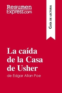  ResumenExpress - Guía de lectura  : La caída de la Casa de Usher de Edgar Allan Poe (Guía de lectura) - Resumen y análsis completo.
