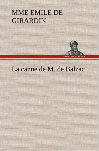 Mme emile de Girardin - La canne de M. de Balzac - La canne de m de balzac.