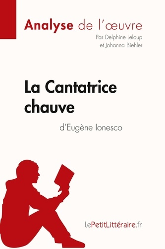 Fiche de lecture  La Cantatrice chauve d'Eugène Ionesco (Analyse de l'oeuvre). Analyse complète et résumé détaillé de l'oeuvre
